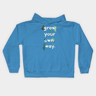 grow your own way Kids Hoodie